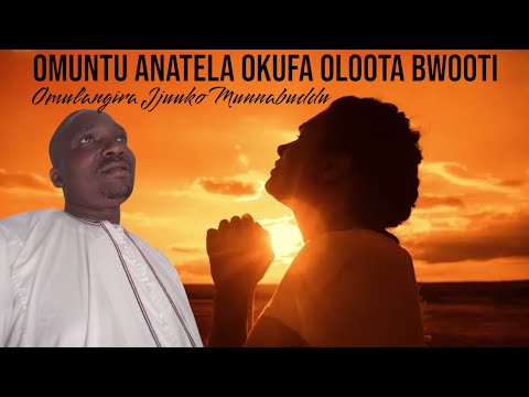 Omuntu anatela okufa oloota bwooti - Omulangira Jjuuko Munabuddu