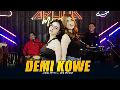 ARLIDA PUTRI FEAT DIKE SABRINA - DEMI KOWE (Official Live Music Video)