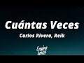 Carlos Rivera, Reik - Cuántas Veces (Letra/Lyrics)