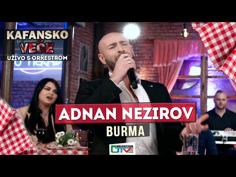 ADNAN NEZIROV -  BURMA | 2021 | UZIVO | OTV VALENTINO