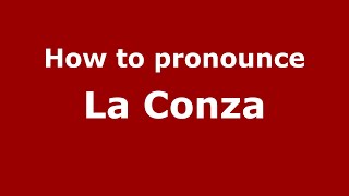 How to pronounce La Conza