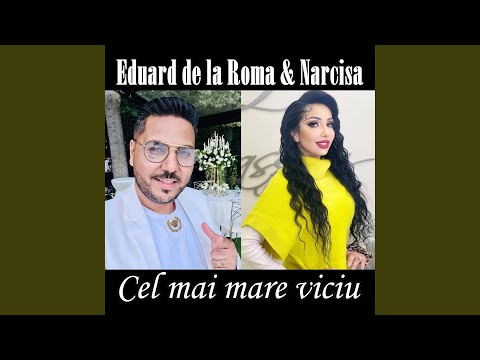 Cel mai mare viciu (feat. Narcisa)