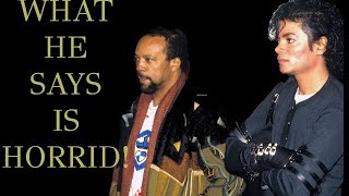 Quincy Jones: No Friend of Michael Jackson!