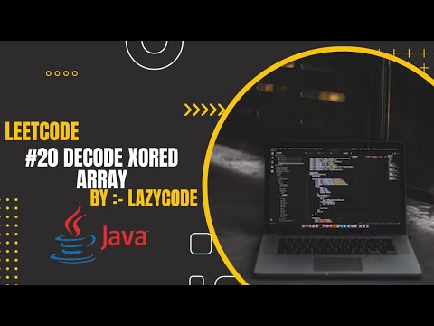 Leetcode In Java Problem Solving In Array Easy Question Decode Xored Array Lazy Code