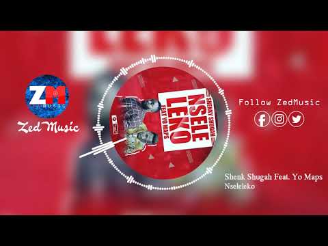 Shenky Shugah Ft Yo Maps - Nseleleko [Official Audio] | ZedMusic | Zambian Music 2019