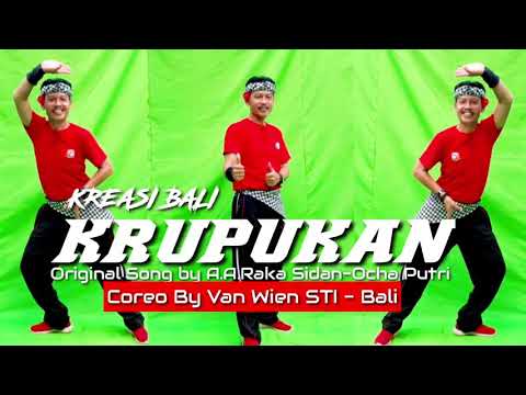 Kreasi Bali "KRUPUKAN" -A.A. Raka Sidan & Ocha Putri | Coreo by Van Wien - STI Bali