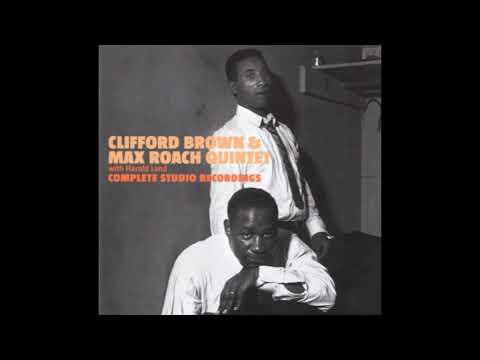 Clifford Brown, Max Roach & Harold Land Complete Studio Recordings Vol 2