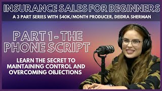 Insurance Sales For Beginners Part One - The Phone Script