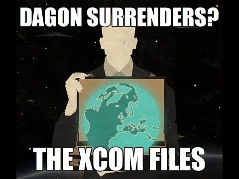 The Xcom Files - 25 - Dagon Surrenders?