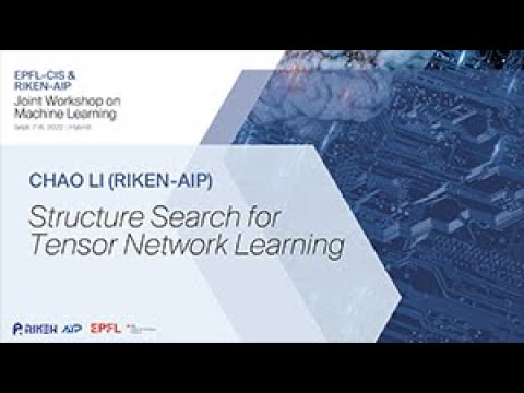 Chao Li (RIKEN-AIP) - Structure Search for Tensor Network Learning