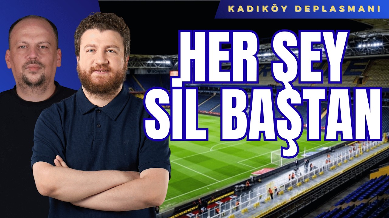 Fenerbahçe'de 'Sil Baştan' Doğru Mu?