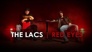 The Lacs - &quot;Red Eyes&quot; (Official Video)