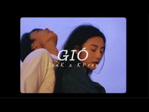 Gió - JanK x KProx「Lo - Fi Ver」/ Official Lyric Video