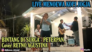 Download lagu LIVE AT MENOEWA KOPI JOGJA || BINTANG DI SURGA - PETERPAN || Cover RETNO AGUSTINA DJ DENOX mp3 Download lagu LIVE AT MENOEWA KOPI JOGJA || BINTANG DI SURGA - PETERPAN || Cover RETNO AGUSTINA DJ DENOX mp3