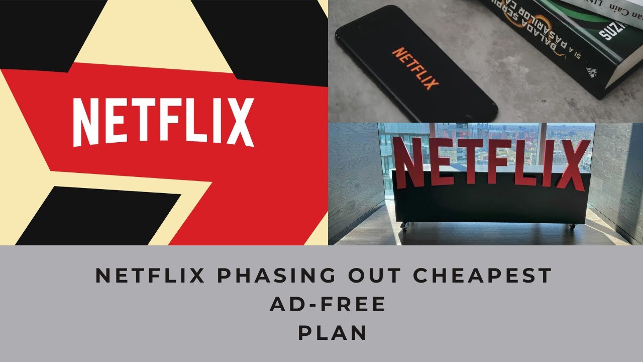 Netflix Phasing Out Cheapest Ad-Free Plan