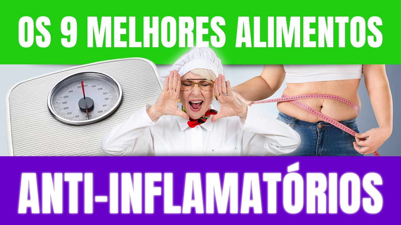 OS 9 MELHORES ALIMENTOS ANTI INFLAMATÓRIOS