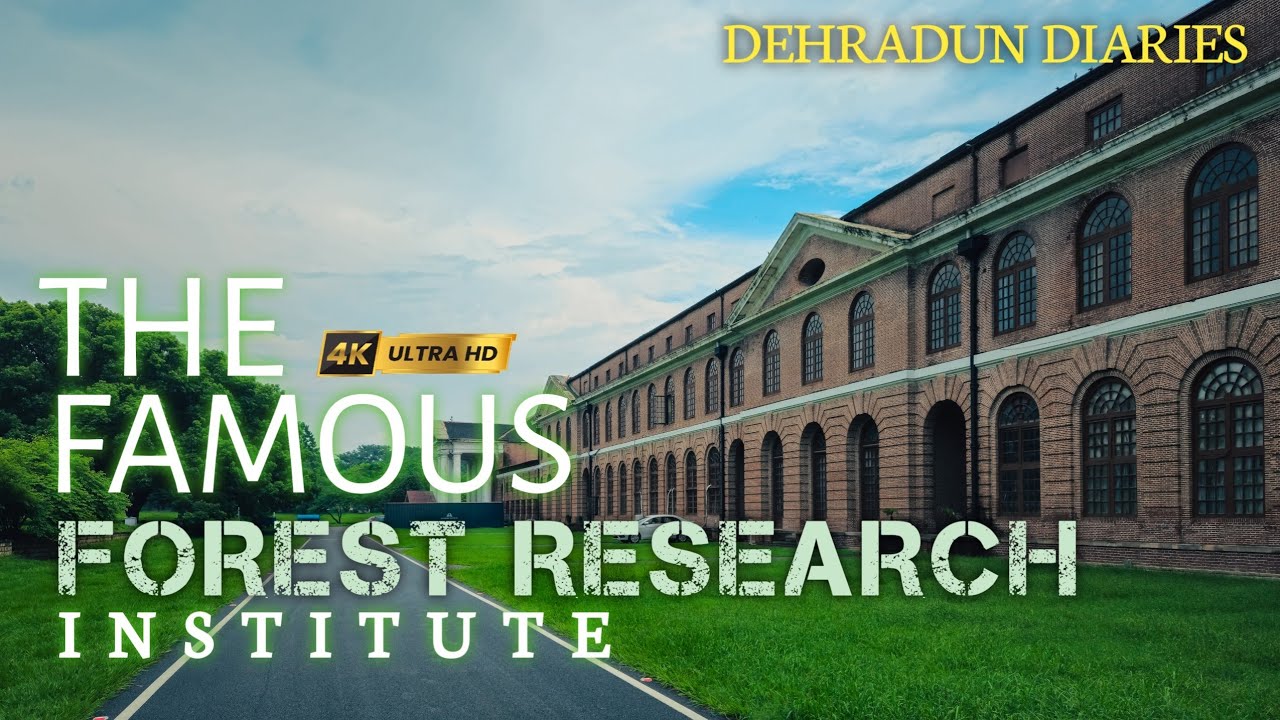 Forest Research Institute Dehradun | FRI Dehradun | Details