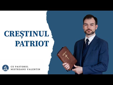 Creștinul patriot | Valentin Mistreanu