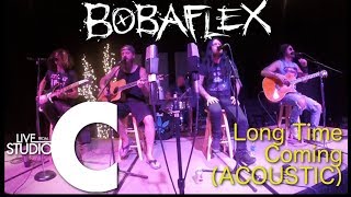 Bobaflex -- "Long Time Comin' (Acoustic)"  |  Live from Studio C