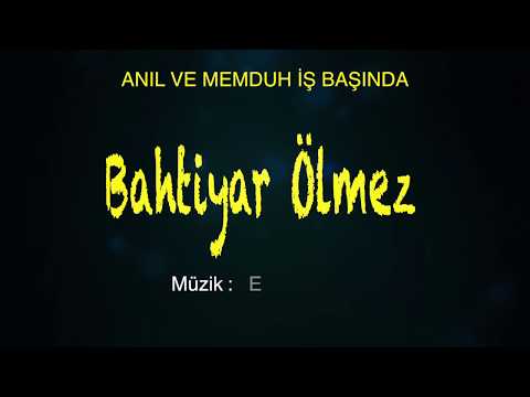 Bahtiyar Ölmez - Anıl ve Memduh iş başında