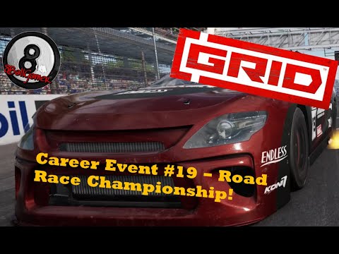 GRID Gameplay Part 22: Career Event #19 - Road Race Championship!