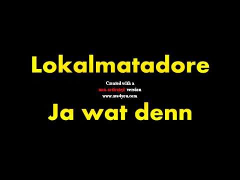 Lokalmatadore - Ja wat denn