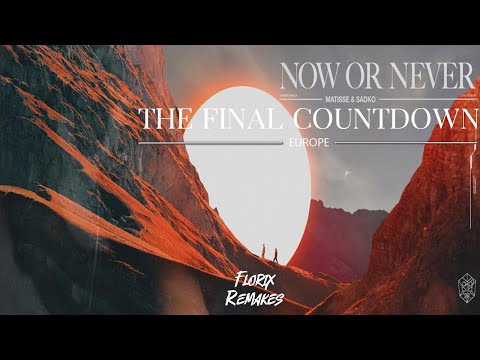 Now Or Never vs. The Final Countdown (Florix Remakes Mashup)