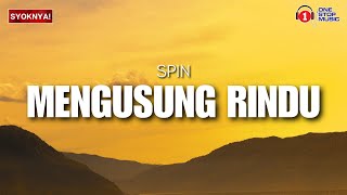 Download lagu Mengusung Rindu - Spin (Lirik Video) mp3 Download lagu Mengusung Rindu - Spin (Lirik Video) mp3