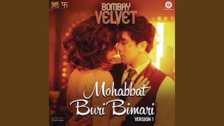 Mohabbat Buri Bimari (Version 1) (From &quot;Bombay Velvet&quot;) (Remixed by Mikey McCleary)