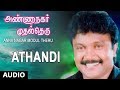 Athandi Full Song Anna Nagar Modul Theru Satyaraj Ambika Chandra Bose Valee Tamil Old Songs