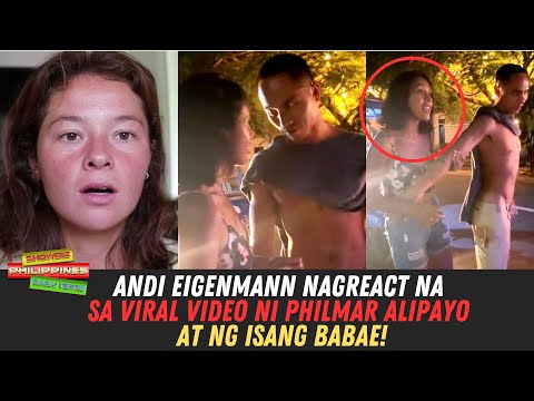 Andi Eigenmann NAGREACT Na Sa Viral Video Ni Philmar Alipayo At Ng Isang Babae!