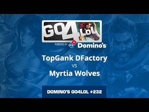 TopGank DFactory vs. Myrtia Wolves - Gran final - Domino's Go4LoL #232