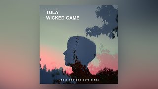 Tula - Wicked Game (James Carter &amp; Levi Remix)