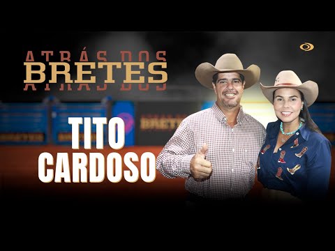 [AO VIVO] ATRÁS DOS BRETES COM TITO CARDOSO | TROPEIRO