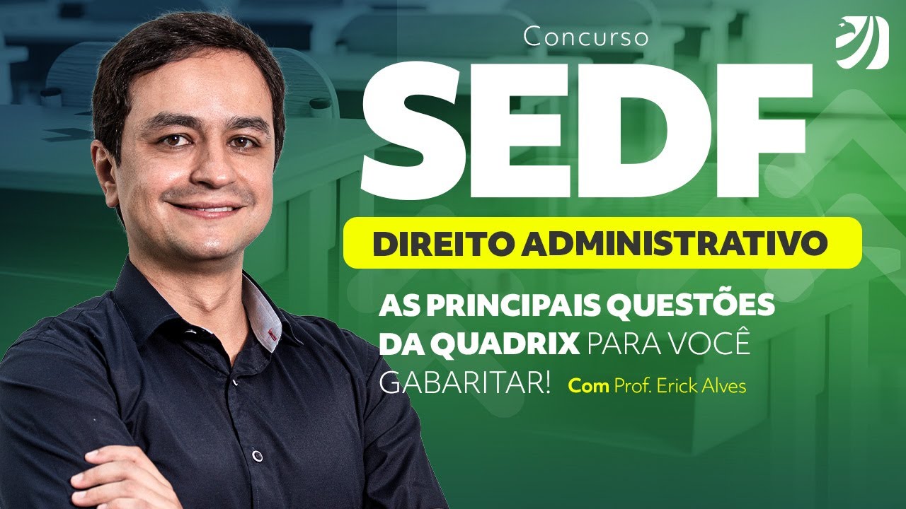 Concurso SEDF: Questões de Direito Administrativo da Quadrix para você gabaritar!