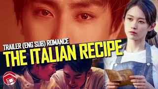 THE ITALIAN RECIPE - English Subbed Trailer for Cute Romantic Film (China 2022) 遇见你之后