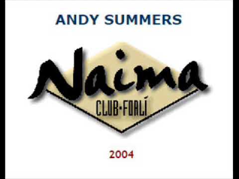 ANDY SUMMERS - Roseville (Forlì 20-03-2004 Naima Club Italy) (RARE RECORDING)