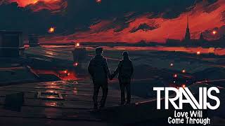 Travis - Love Will Come Through