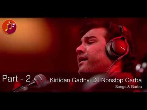 Kirtidan Gadhvi DJ Nonstop Garba 2018 || Part - 2 || Navratri Special Garba #brijeshgondaliya
