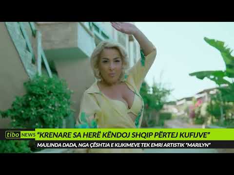 Këngëtarja Majlinda Dada, nga çështja e klikimeve tek emri artistik “Marilyn” shqiptare