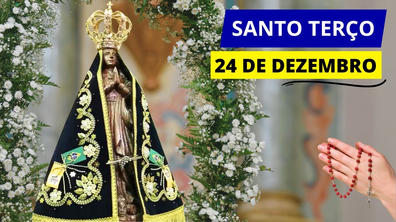 SANTO TERÇO DE APARECIDA DE HOJE - 24/12/2024 | MISTÉRIOS DOLOROSOS | VÉSPERA DE NATAL!