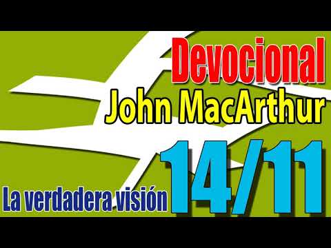 Devocional John MacArthur 14/11 - La verdadera visión