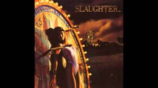 Slaughter - She Wants More