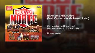Ni Amores Ni Deudas (feat. Cardenales de Nuevo León)