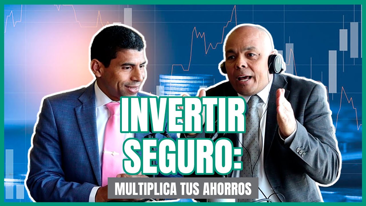 EP. 10 | DÓNDE INVERTIR SEGURO: Estrategias para Multiplicar tus Ahorros