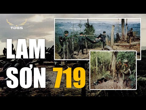 Phóng sự LAM SƠN 719 - Nguyên nhân gì dẫn tới thất bại ?
