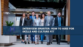 Interview Smarter: How to Hire for Skills and Culture Fit | 3 Minute Brief