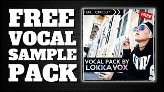 Video thumbnail for FREE Vocal Sample Pack - Vocal Pack by Lokka Vox (PROVIDED BY FUNCTIONLOOPS) by Highpass Resources