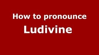 How to pronounce Ludivine 