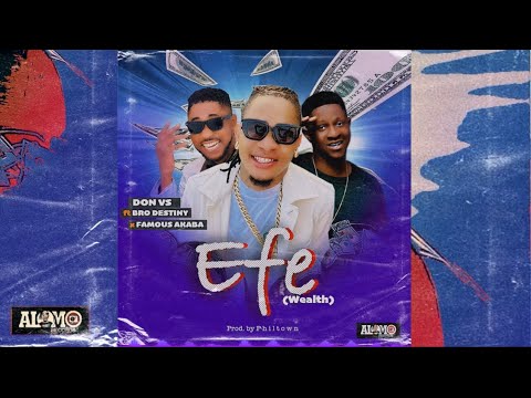 Don Vs - Efe ft Bro Destiny x Famous AKABA